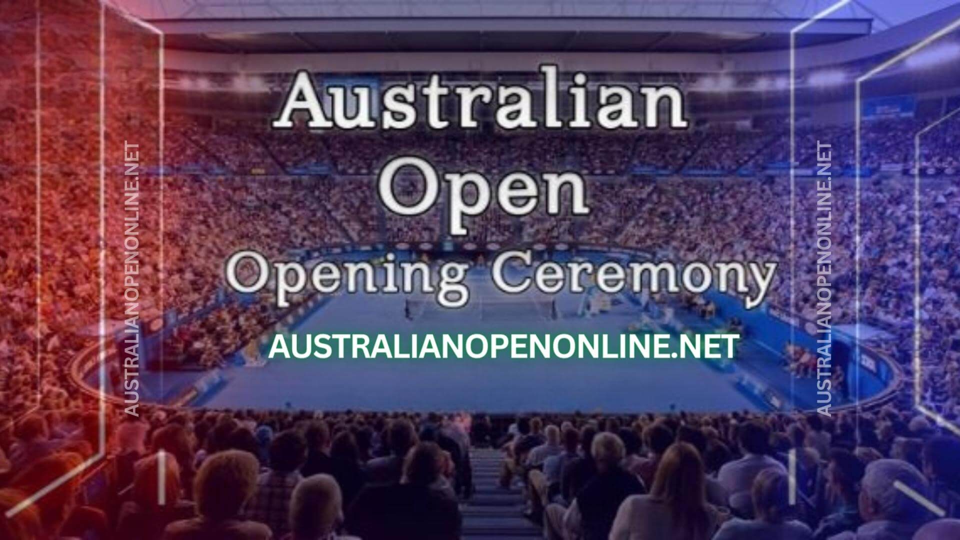Watch 2017 Australian Open Tennis Opening Ceremony Live Streaming