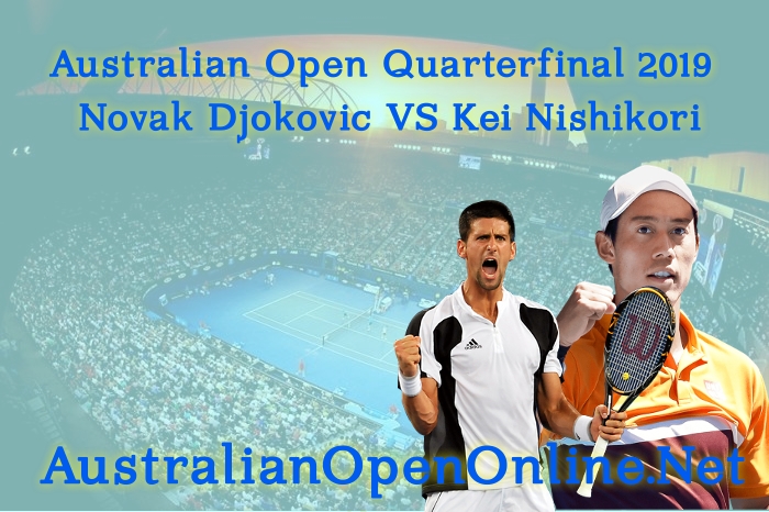 Djokovic VS Nishikori Quarterfinal Highlights 2019