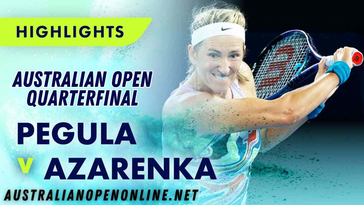 Pegula Vs Azarenka QF Highlights 2023