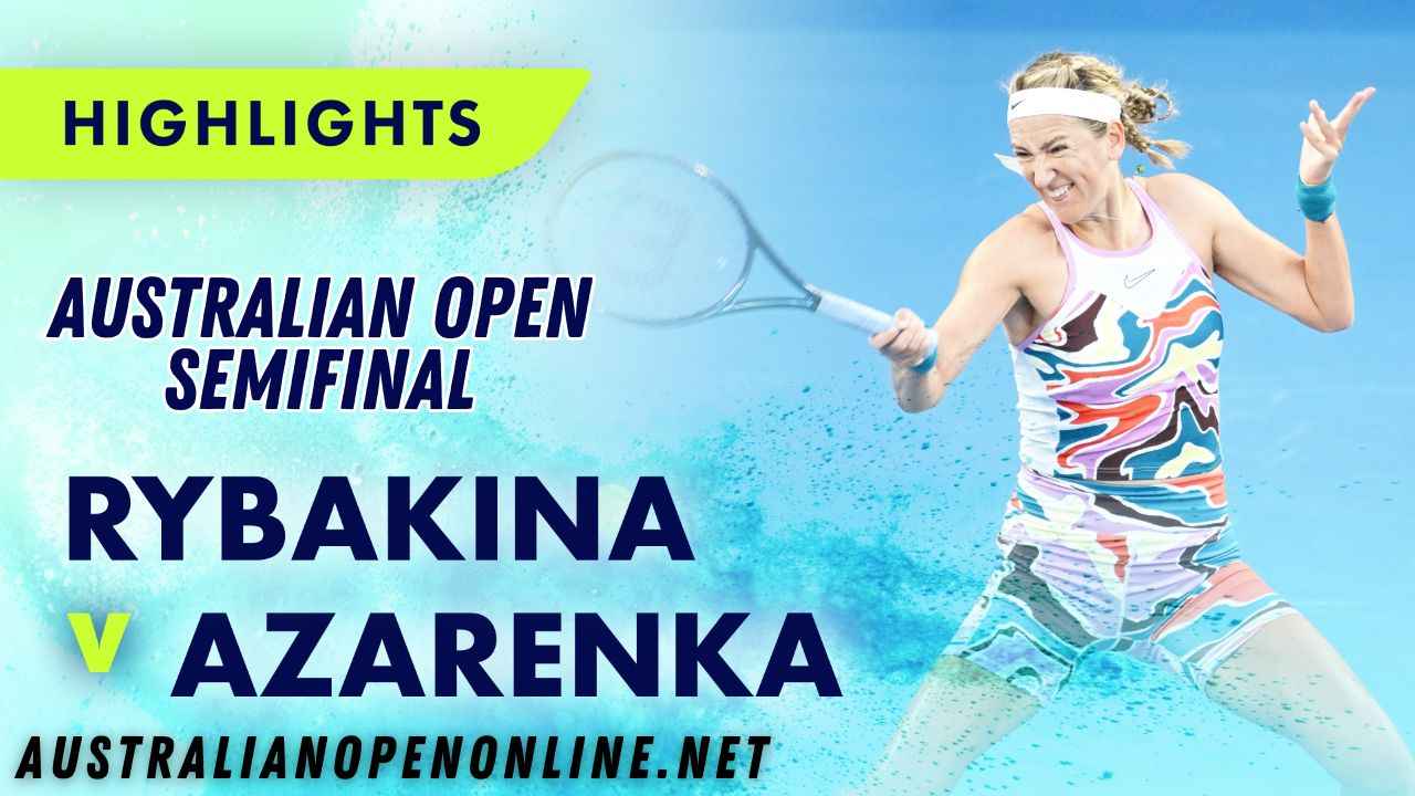 Rybakina Vs Azarenka SF Highlights 2023