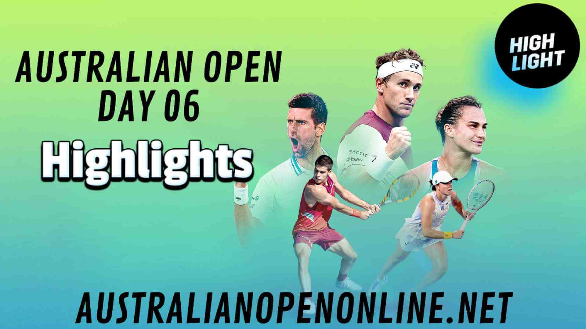 Australian Open Day 06 Highlights 2024